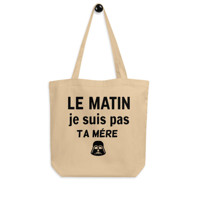 Tote Bag Bio Le matin je suis pas ta mère