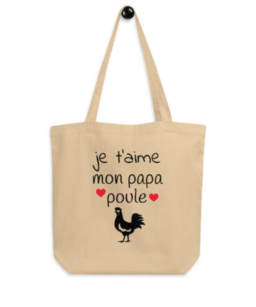 Tote Bag Bio Je t’aime mon papa poule