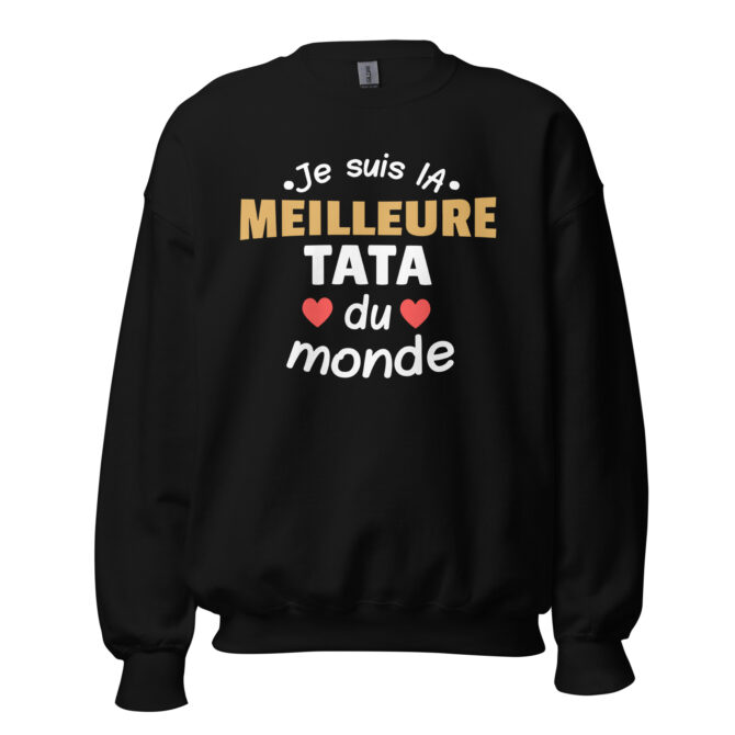 Sweat Unisexe à Col Rond Je suis la meilleure tata du monde