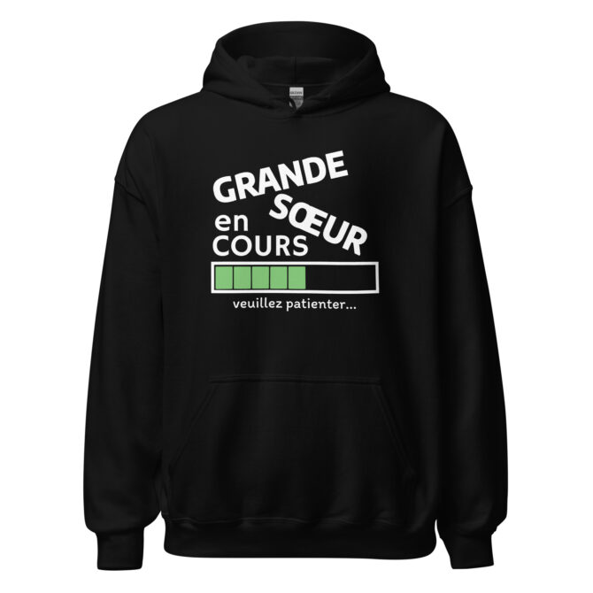Sweat à capuche grande soeur en cours veuillez patiente