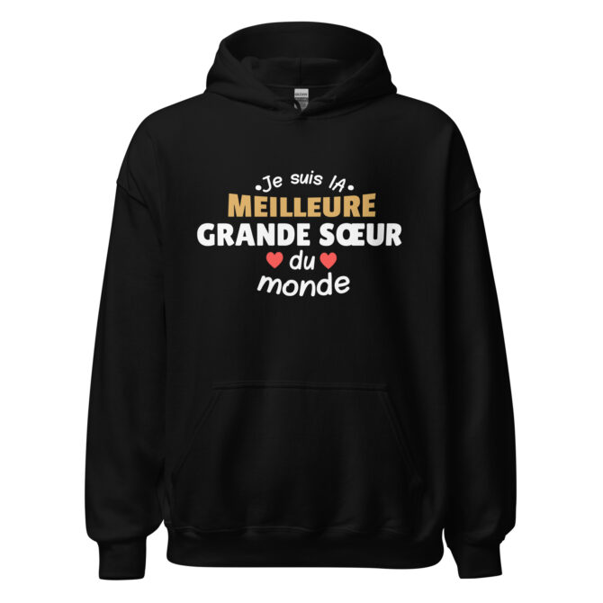 Sweat à capuche Je suis la meilleure grande sœur du monde