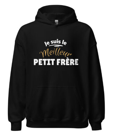 Sweat à capuche je suis le meilleur petit frère