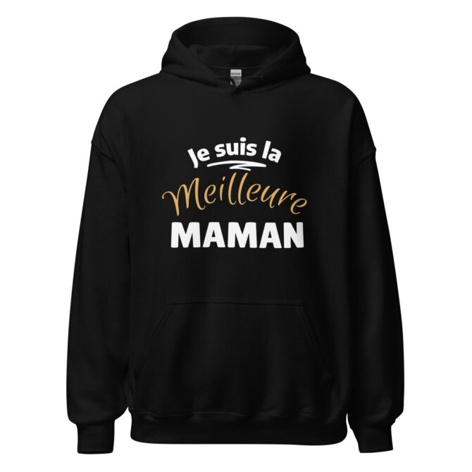 Sweat à capuche je suis la meilleure maman