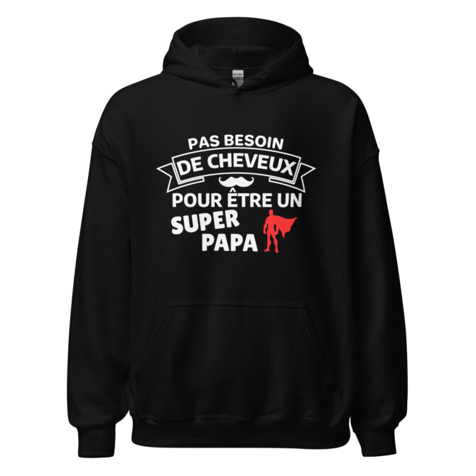 Sweat à capuche Pas besoin de cheveux pour être un super papa