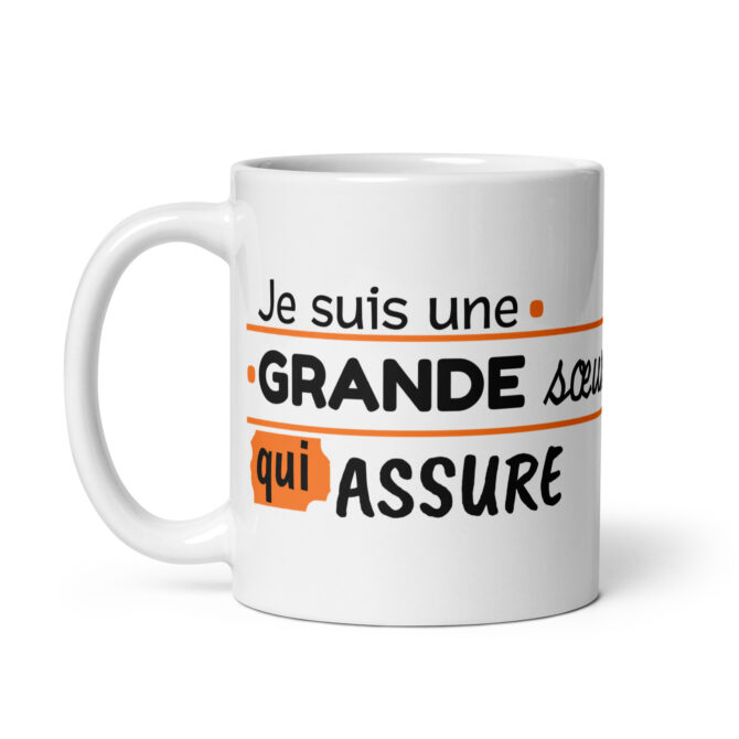 Mug Blanc Brillant Je suis une grande sœur qui assure