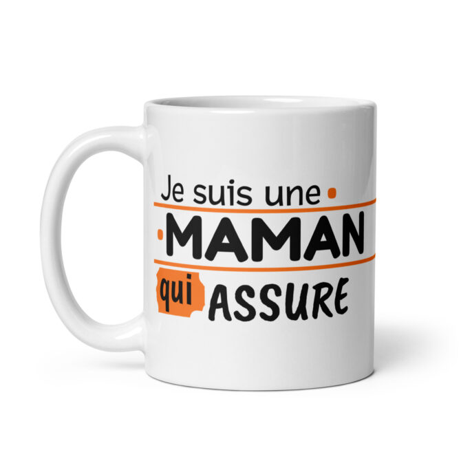Mug Blanc Brillant Je suis une maman qui assure