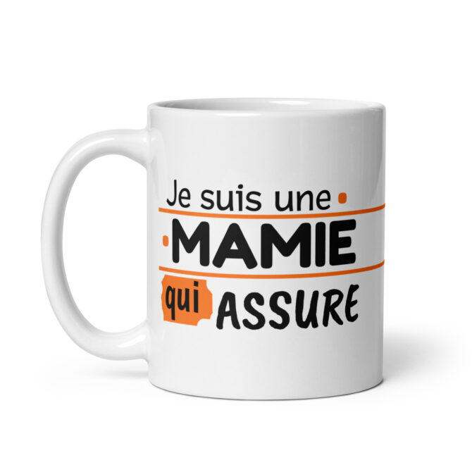 Mug Blanc Brillant Je suis une mamie qui assure