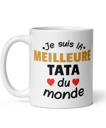 Mug Blanc Brillant Je suis la meilleure tata du monde