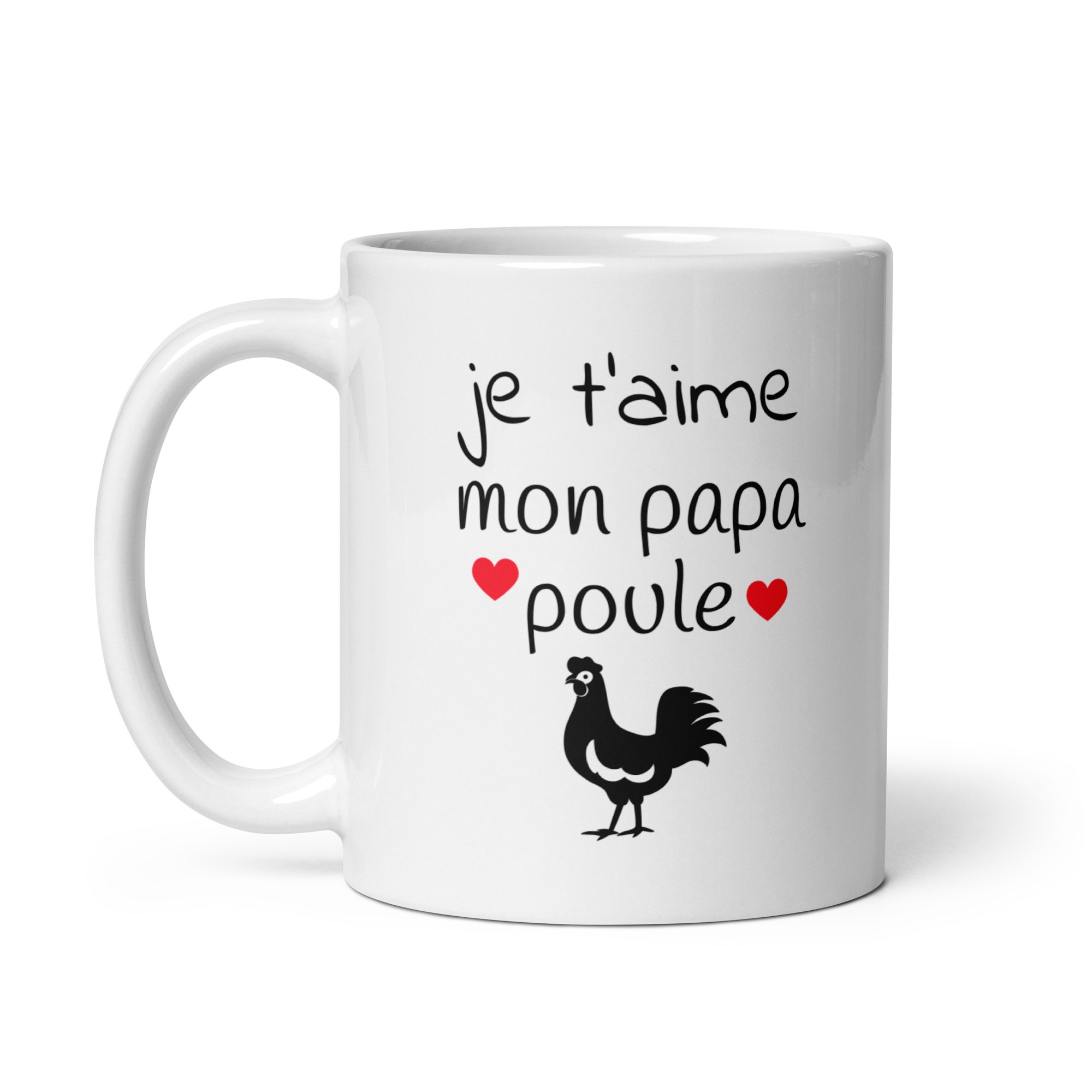 Mug Blanc Brillant Je t’aime mon papa poule
