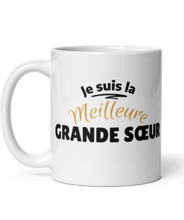 Mug Blanc Brillant je suis la meilleure grande sœur