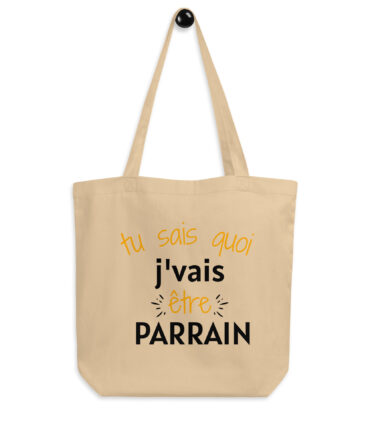 Tote Bag Bio Tu sais quoi j’vais être parrain