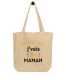 Tote Bag Bio Tu sais quoi j’vais être maman