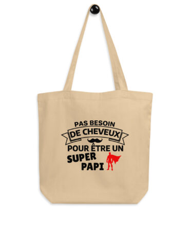 Tote Bag Bio Pas besoin de cheveux pour être un super papi