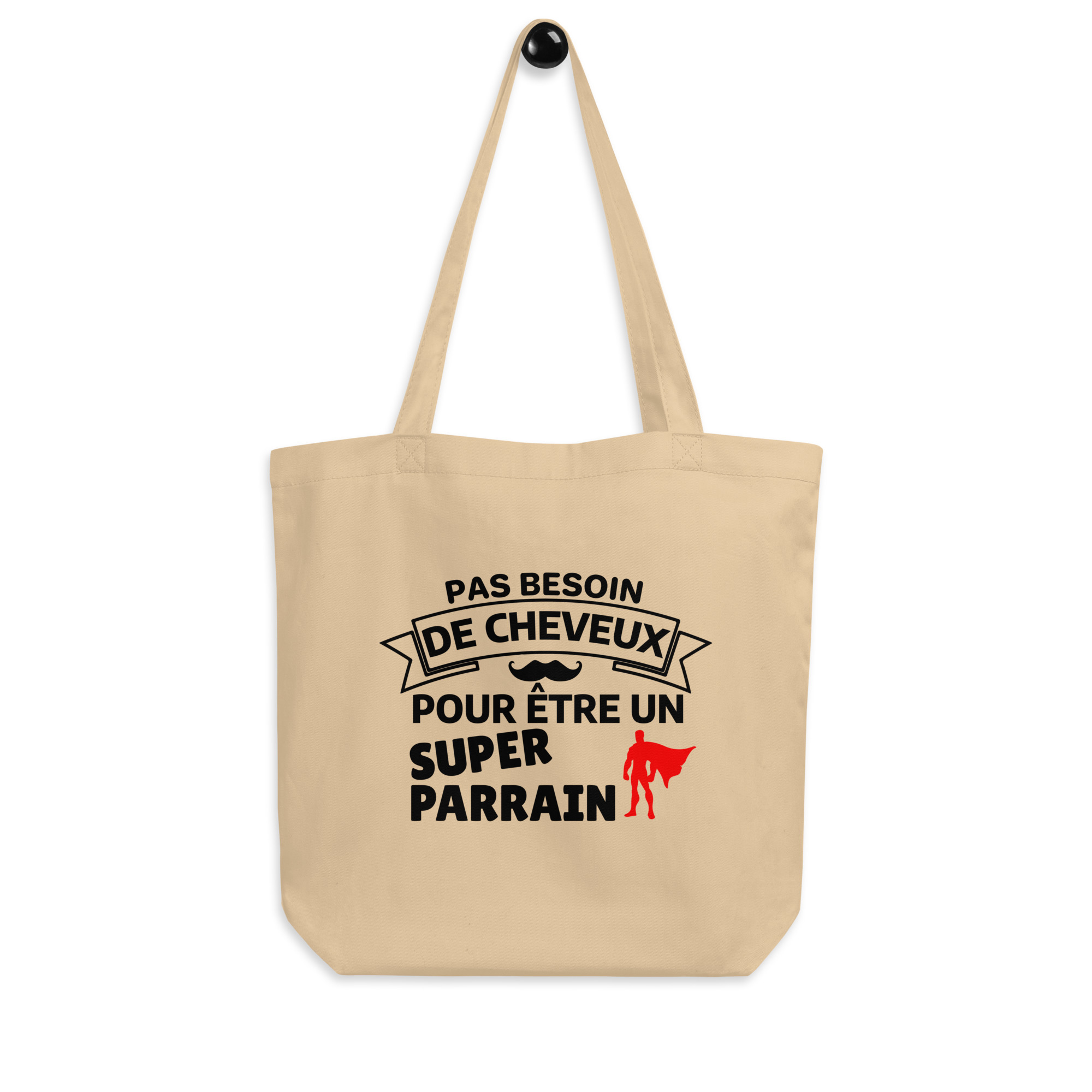 Tote Bag Bio Pas besoin de cheveux pour être un super parrain