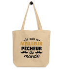 Tote Bag Bio Je suis le meilleur pêcheur du monde