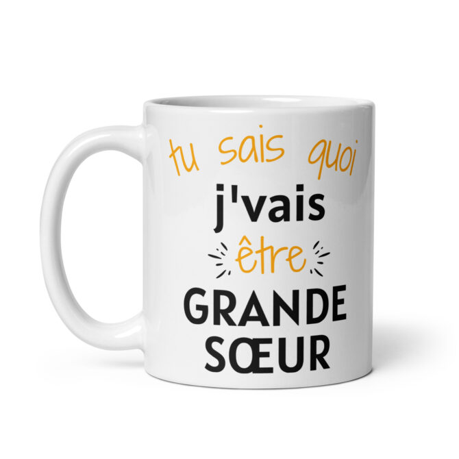 Mug Blanc Brillant Tu sais quoi j’vais être grande sœur