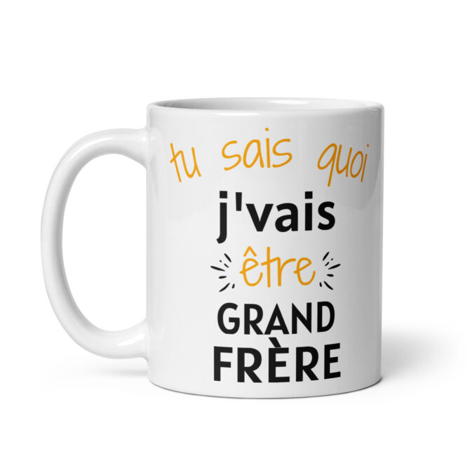 Mug Blanc Brillant Tu sais quoi j’vais être grand frère