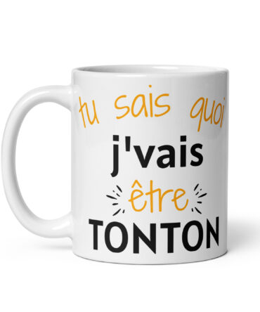 Mug Blanc Brillant Tu sais quoi j’vais être tonton