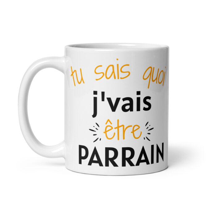 Mug Blanc Brillant Tu sais quoi j’vais être parrain