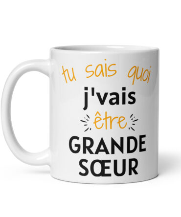 Mug Blanc Brillant Tu sais quoi j’vais être grande sœur