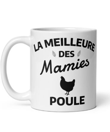Mug Blanc Brillant La meilleure des mamies poule