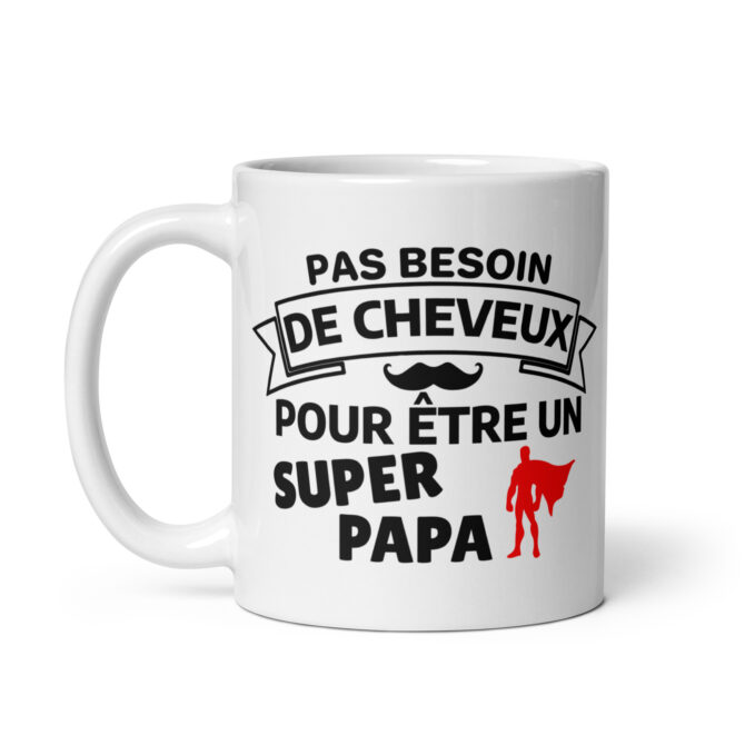 Mug Blanc Brillant Pas besoin de cheveux pour être un super papa