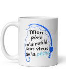 Mug Blanc Brillant Mon père m’a refilé son virus de la pêche