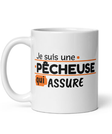 Mug Blanc Brillant Je suis une pêcheuse qui assure