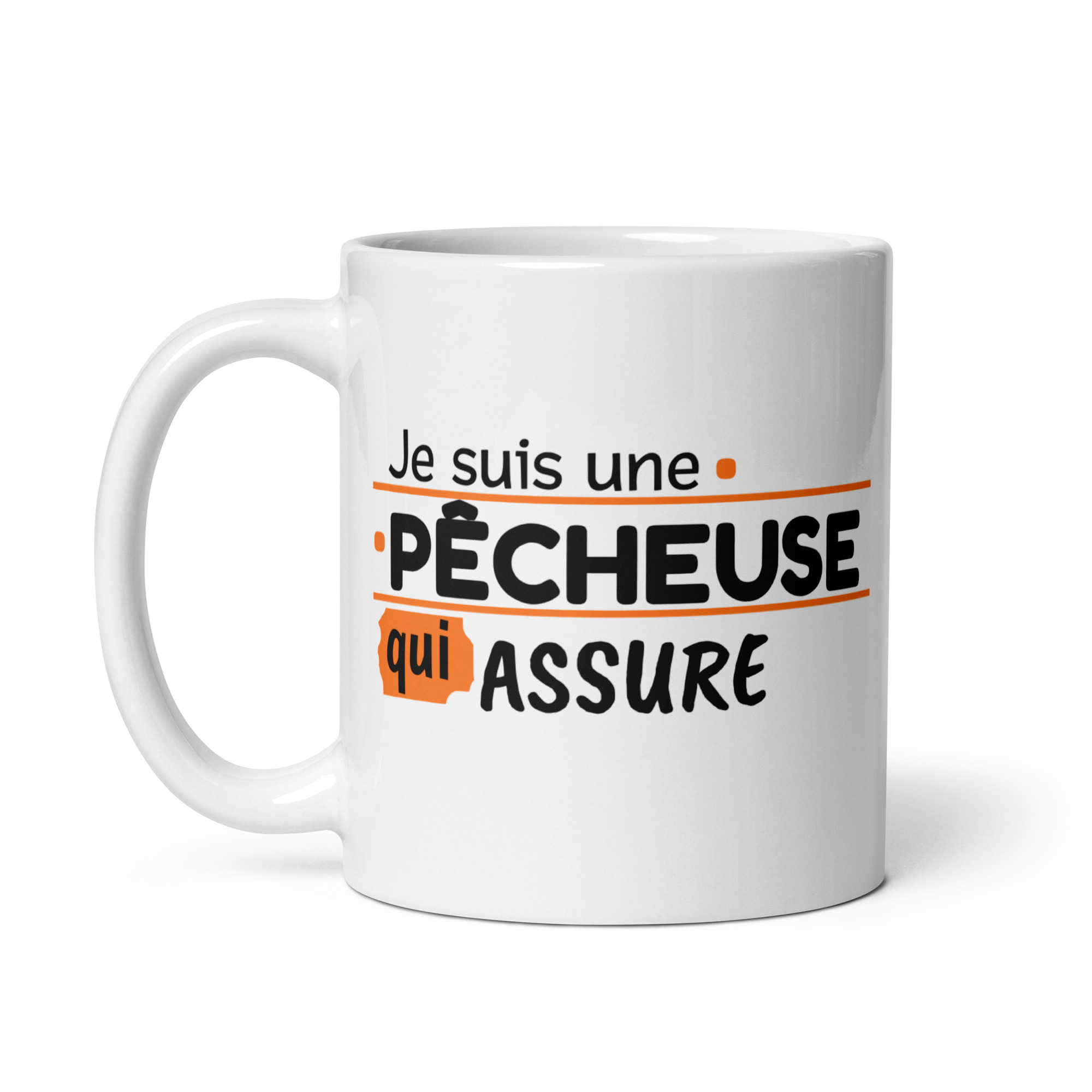 Mug Blanc Brillant Je suis une pêcheuse qui assure