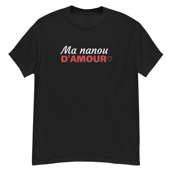 T-shirt classique homme Ma nanou d’amour