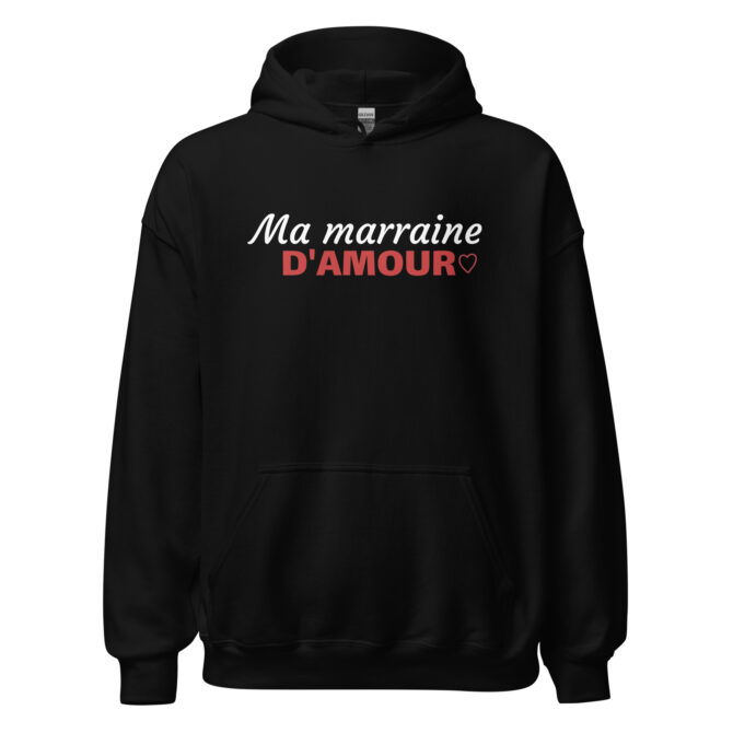 Sweat à capuche Ma marraine d’amour