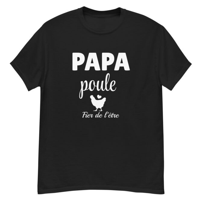 T-shirt classique homme papa poule fier de l’être