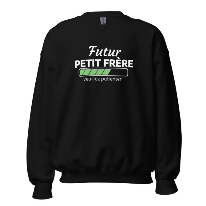 Sweat Unisexe à Col Rond futur petit frère veuillez patienter