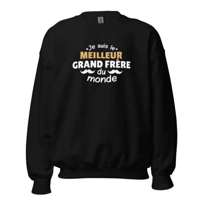 Sweat Unisexe à Col Rond Je suis le meilleur grand frère du monde