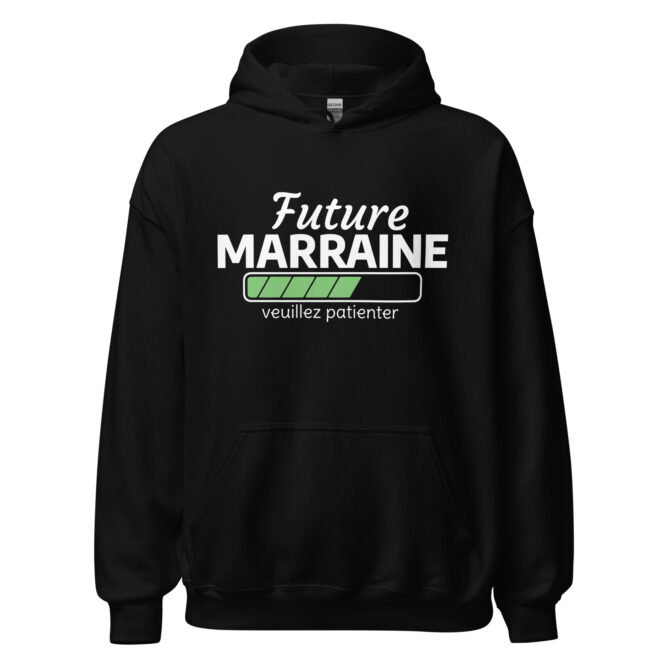 Sweat à capuche future marraine veuillez patienter