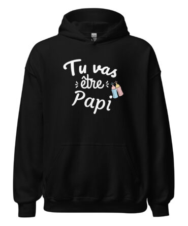 Sweat à capuche tu va être papi