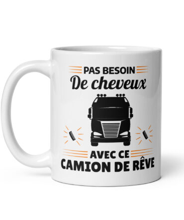 Mug Blanc Brillant Pas besoin de cheveux avec ce camion de rêve