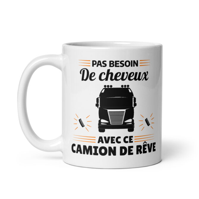 Mug Blanc Brillant Pas besoin de cheveux avec ce camion de rêve