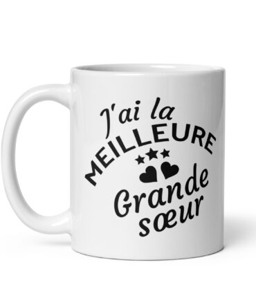 Mug Blanc Brillant J’ai la meilleure grande sœur