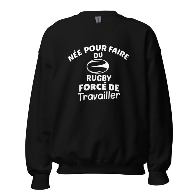Sweat Unisexe à Col Rond Née pour faire du rugby