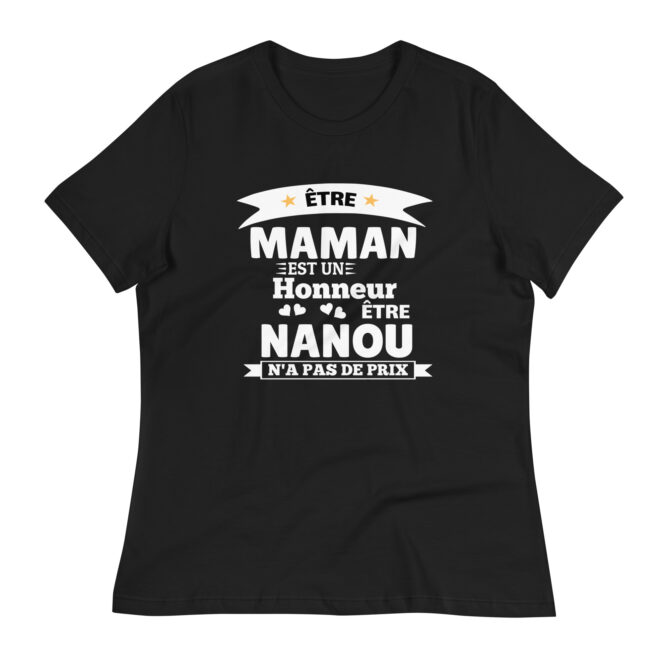 T-shirt Décontracté pour Femme Être maman est un honneur être nanou n'a pas de prix