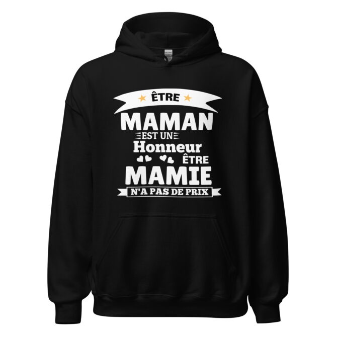 Sweat à capuche Être maman est un honneur être mamie n’a pas de prix