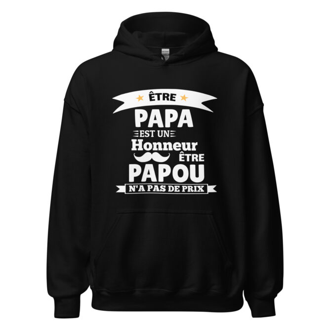 Sweat à capuche Être papa est un honneur être papou n’a pas de prix