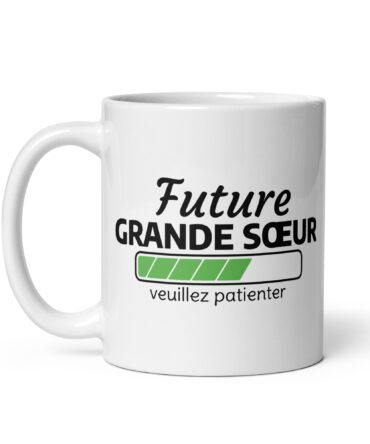 Mug Blanc Brillant Future grande sœur veuillez patienter...