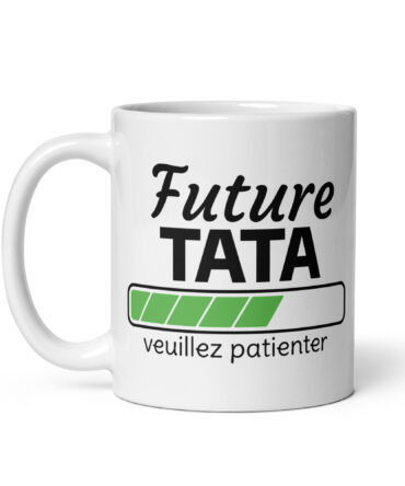 Mug Blanc Brillant Future tata veuillez patienter...