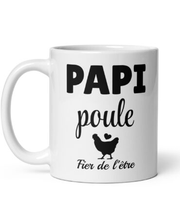 Mug Blanc Brillant papi poule fier de l'être