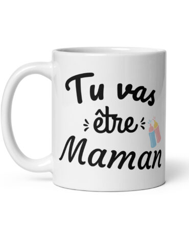 Mug Blanc Brillant Tu vas être maman