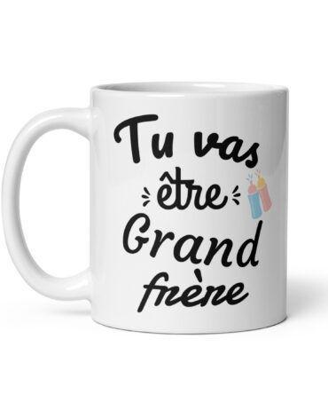 Mug Blanc Brillant Tu vas être grand frère