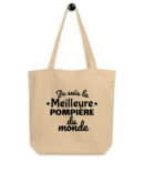 Tote Bag Bio Je suis la meilleure pompière du monde