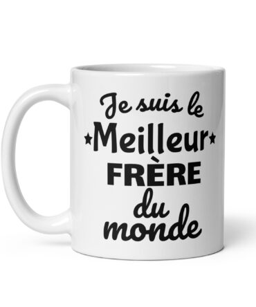 Mug Blanc Brillant Je suis le meilleur frère du monde